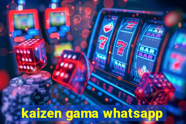 kaizen gama whatsapp